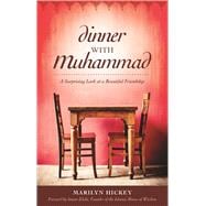Dinner With Muhammad A Surprising Look at a Beautiful Friendship