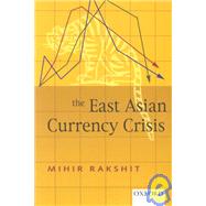 The East Asian Currency Crisis