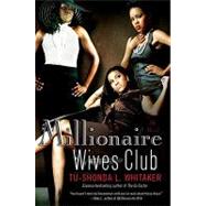 Millionaire Wives Club: A Novel