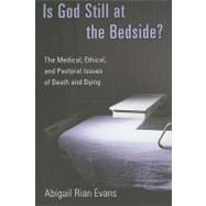 Is God Still at the Bedside?