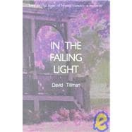 In the Failing Light : Love In the Time of Breast Cancer: A Memoir