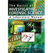 The Basics of Investigating Forensic Science