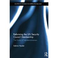 Reforming the UN Security Council Membership: The illusion of representativeness