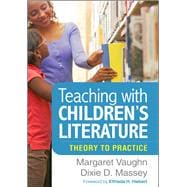 Teaching with Children's Literature Theory to Practice