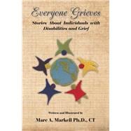 Everyone Grieves: Stories About Individuals With Disabilities and Grief