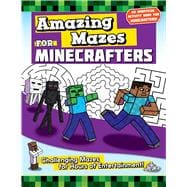 Amazing Mazes for Minecrafters