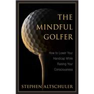 The Mindful Golfer