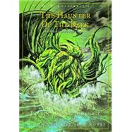 The Haunter of the Dark: And Other Grotesque Visions