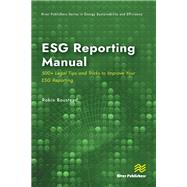 ESG Reporting Manual: 500+ Legal Tips and Tricks to Improve Your ESG Reporting