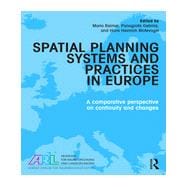 Spatial Planning Systems and Practices in Europe: A Comparative Perspective on Continuity and Changes