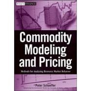Commodity Modeling and Pricing Methods for Analyzing Resource Market Behavior