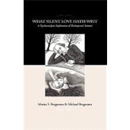 What Silent Love Hath Writ : A Psychoanalytic Exploration of Shakespeare's Sonnets