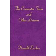 The Commuter Train and Other Liaisons