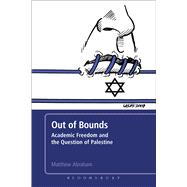 Out of Bounds Academic Freedom and the Question of Palestine