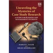 Unraveling the Mysteries of Case Study Research
