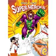 Dibujo y pinto super-heroes / Drawing and Coloring Superheroes