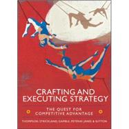 Crafting and Executing Strategy: the Quest for Competitive Advantage: Concepts and Cases