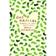 Das Kapital; A novel of love and money markets