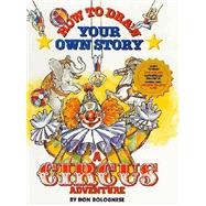 A Circus Adventure: How to Draw Your Own Story, 06