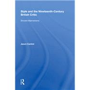 Style and the Nineteenth-Century British Critic: Sincere Mannerisms