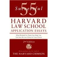 55 Successful Harvard Law School Application Essays With Analysis by the Staff of The Harvard Crimson