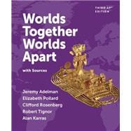 Worlds Together, Worlds Apart: with Sources (AP® Edition),9781324087236