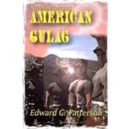 Surviving an American Gulag
