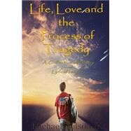 Life, Love and the Process of Tragedy