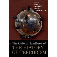 The Oxford Handbook of the History of Terrorism