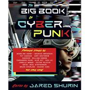 The Big Book of Cyberpunk