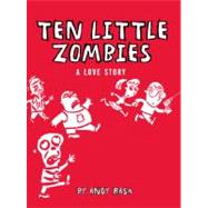 Ten Little Zombies A Love Story