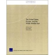 The United States, Europe, And the Wider Middle East