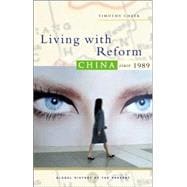 Living With Reform China Since 1989