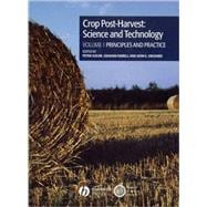Crop Post-Harvest: Science and Technology, Volume 1 Principles and Practice
