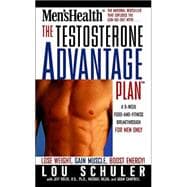 The Testosterone Advantage Plan; Lose Weight, Gain Muscle, Boost Energy,9780743477239