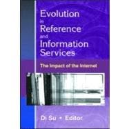 Evolution in Reference and Information Services: The Impact of the Internet