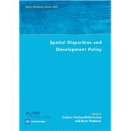 Spatial Disparities and Development Policy : Berlin Workshop Series 2009