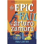 The Epic Fail of Arturo Zamora