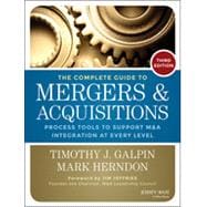The Complete Guide to Mergers and Acquisitions Process Tools to Support M&A Integration at Every Level