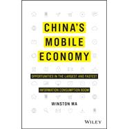 China's Mobile Economy Opportunities in the Largest and Fastest Information Consumption Boom