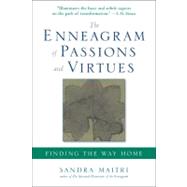 The Enneagram of Passions and Virtues Finding the Way Home