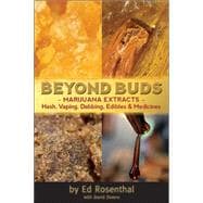 Beyond Buds Marijuana Extracts?Hash, Vaping, Dabbing, Edibles and Medicines