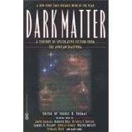 Dark Matter A Century of Speculative Fiction from the African Diaspora