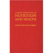 Current Perspectives on Nutrition and Health