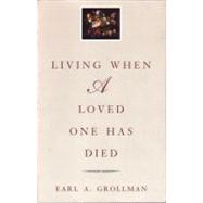 Living When a Loved One Has Died Revised Edition