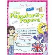 The Popularity Papers: Book Two The Long-Distance Dispatch Between Lydia Goldblatt and Julie Graham-Chang