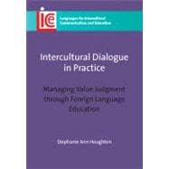 Intercultural Dialogue in Practice Managing Value Judgment through Foreign Language Education