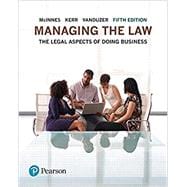 Managing the Law: The Legal Aspects of Doing Business Plus MyBusLawLab -- Access Card Package (5th Edition)