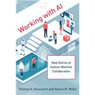 Working with AI Real Stories of Human-Machine Collaboration