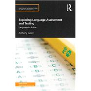 Exploring Language Assessment and Testing: Language in Action